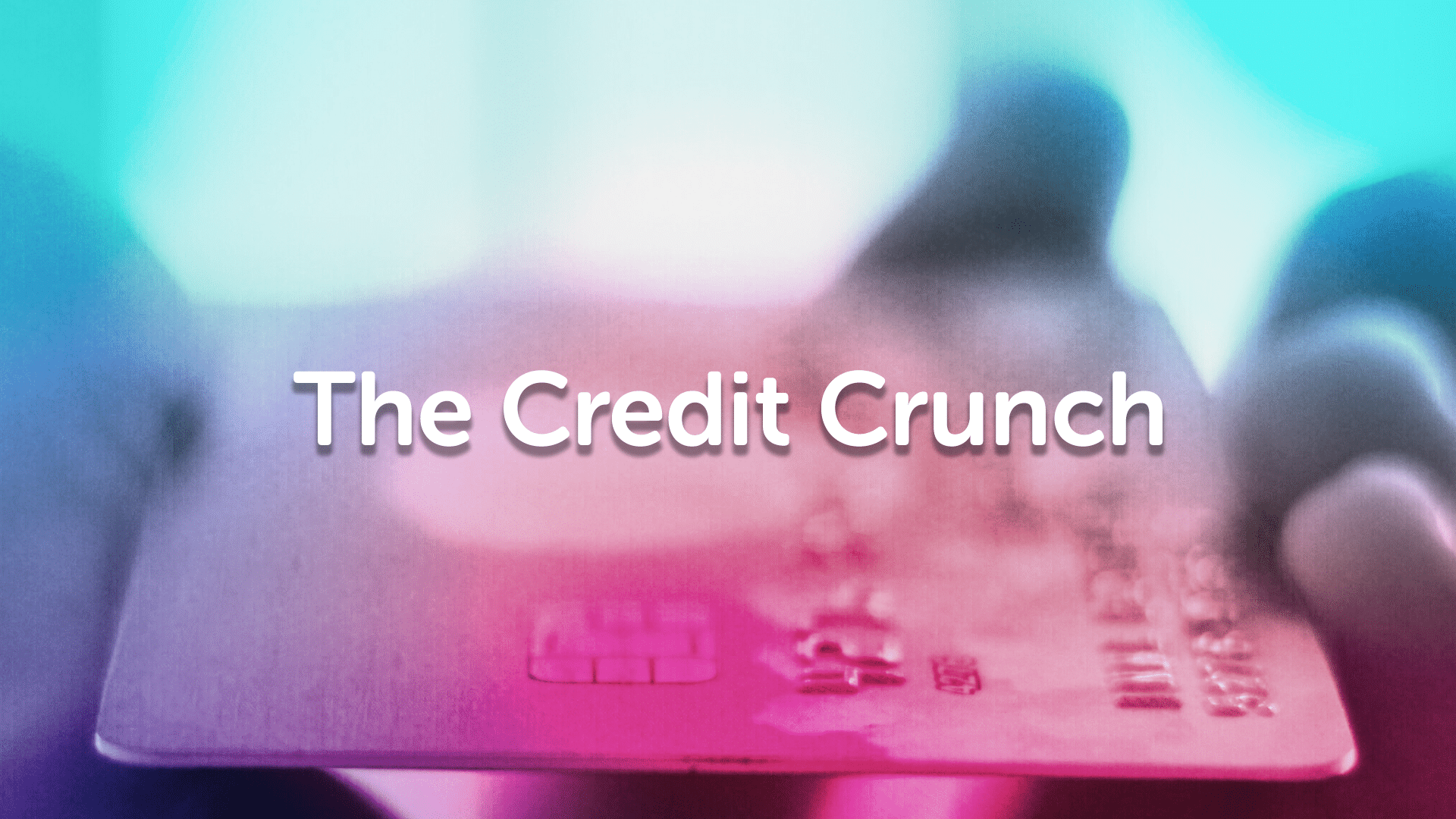 A Look at The Credit Crunch | Hullmoneyman