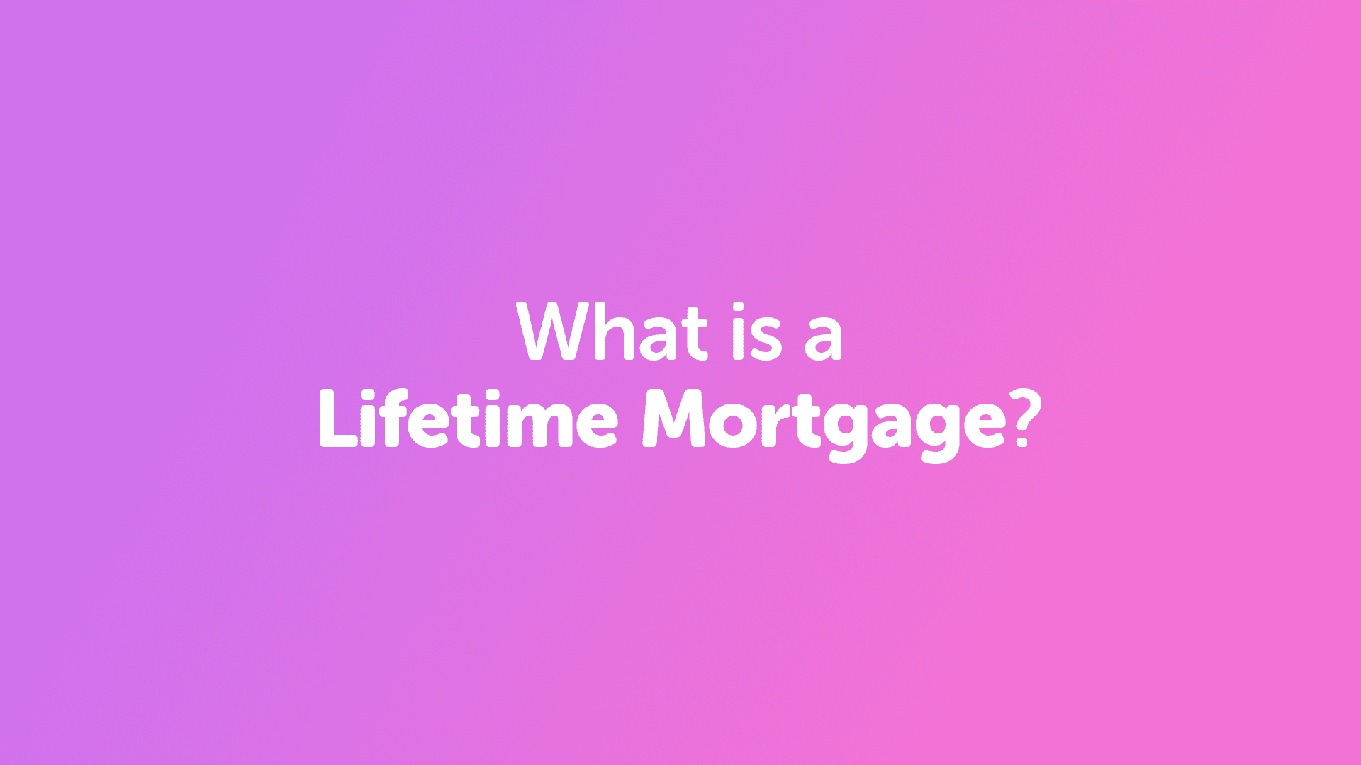 What is a Lifetime Mortgage in Hull?